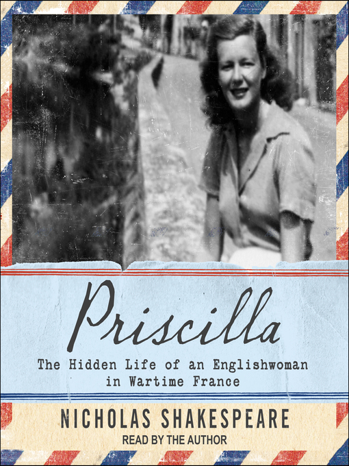 Title details for Priscilla by Nicholas Shakespeare - Available